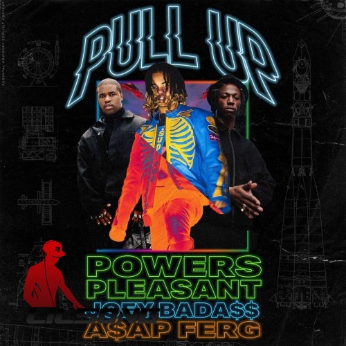 Powers Pleasant Ft. Joey Badass & ASAP Ferg - Pull Up